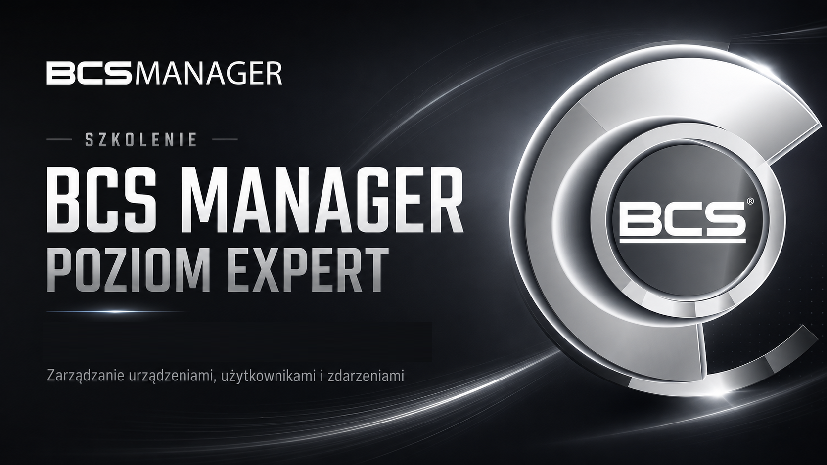BCS Manager Expert – zarządzanie i konfiguracja środowiska urządzeń